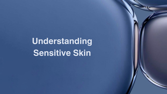 Understanding Sensitive Skin